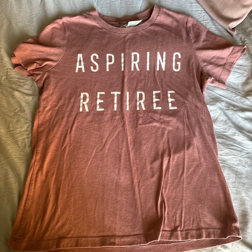 Aspiring retiree shirt